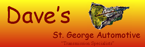 Dave's St. George Automotive, 1323 West Sunset Blvd., St. George, Utah 84770 : Phone #'s: (435) 628-1669 and 1-800-899-2745